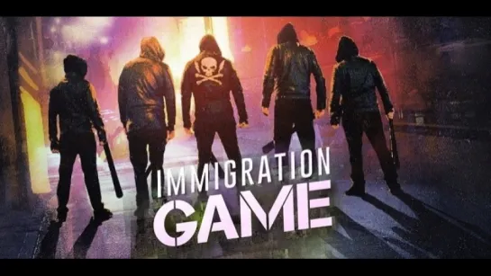 Игра Для Иммигрантов (2017) Immigration Game