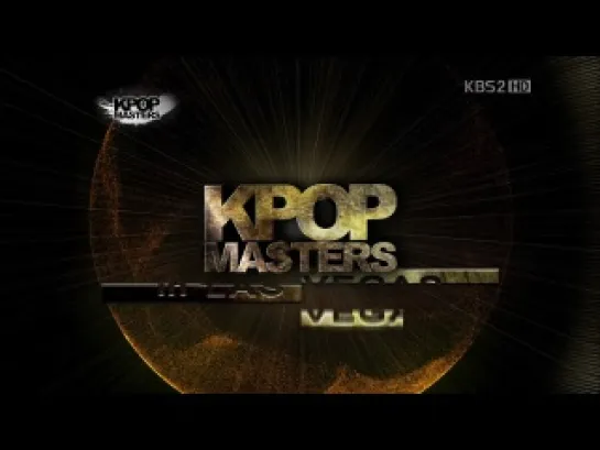 [CUT] 24.01.2012 Opening Cut @ KBS2 K-Pop Masters in Las Vegas