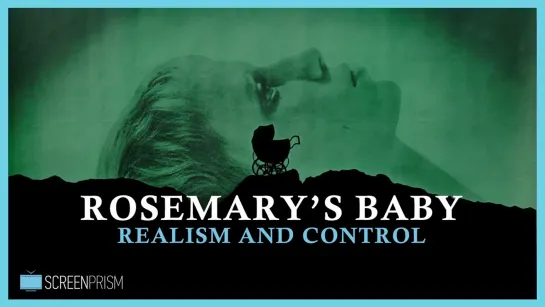 Rosemary's Baby Explained: Realism & Control