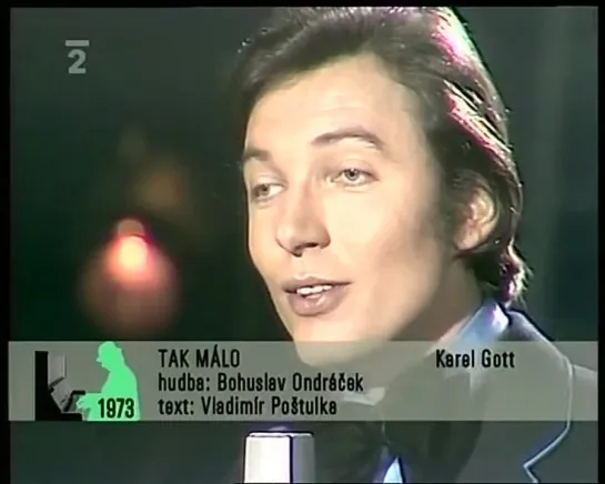 1973 - Karel Gott -"Tak malo"