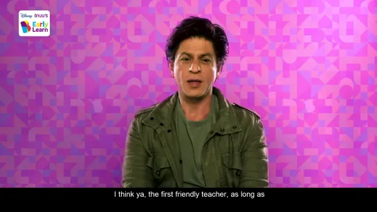 “A parent is a childs first teacher“ - Shah Rukh Khan