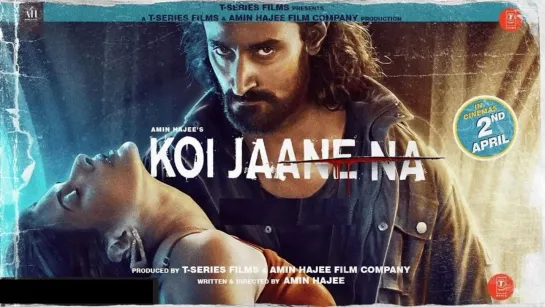 Koi Jaane Na | Official Trailer | Amyra Dastur, Kunal Kapoor, Elli AvrRam, Amin Hajee | 2nd April