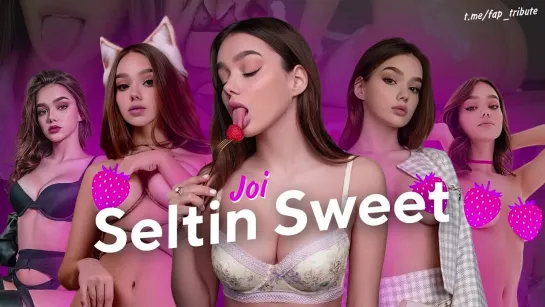 Seltin Sweet JOI | FAPTRIBUTE