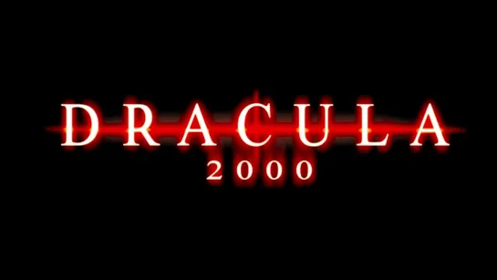 Дракула 2000 ► Dracula 2000 ◄ (2000)