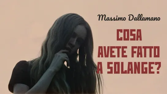 Cosa avete fatto a Solange? / Что они сделали с Соланж? (1972) Massimo Dallamano / Массимо Далламано. Италия. Giallo