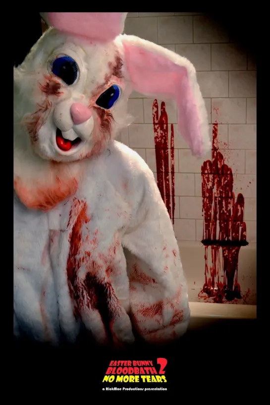 Кровавая баня пасхального кролика 2: Достаточно слез (2020) Easter Bunny Bloodbath 2: No More Tears