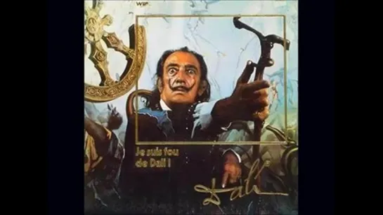 Salvador Dalí - Je Suis Fou De Dalí (French Interview LP, audio) (1975)