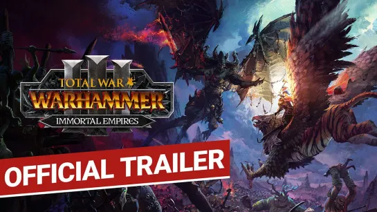 Total War: Warhammer III - Immortal Empires Launch Trailer