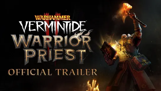 Warhammer: Vermintide 2 - Warrior Priest Official Trailer