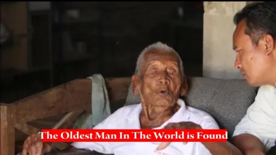 The Oldest Man In The World 2016 Is Found - 145 Years Old From Indonesia