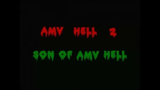 AMV HELL 2: Son of AMV Hell (2004) 720p