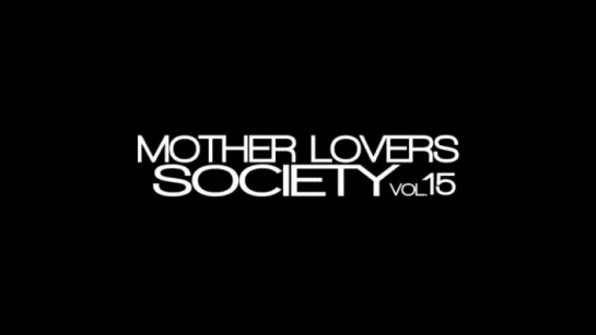 Trailers | Mother Lovers Society 15 | 2016