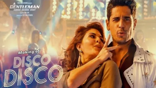 Disco Disco Song Making | A Gentleman - Sundar, Susheel, Risky | Sidharth, Jacqueline | Sachin-Jigar