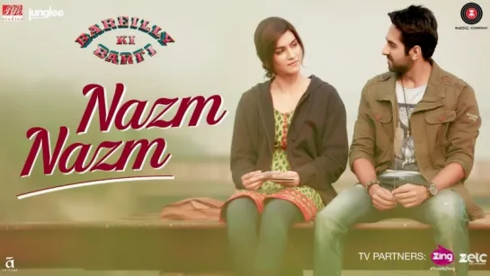 Nazm Nazm | Bareilly Ki Barfi | Kriti Sanon, Ayushmann  Khurrana, Rajkummar Rao