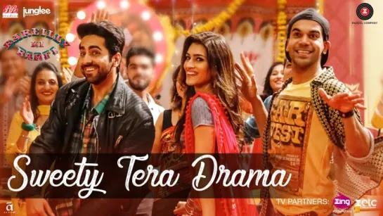 Sweety Tera Drama | Bareilly Ki Barfi | Kriti Sanon, Ayushmann Khurrana & Rajkummar Rao | Tanishk B