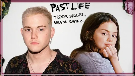 Trevor Daniel, Selena Gomez - Past Life I клип #vqMusic [feat.ft.&.и.Тревор Дэниел, Селена Гомес]