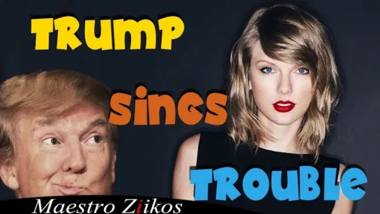 Donald Trump Singing Shake It Off by Taylor Swift