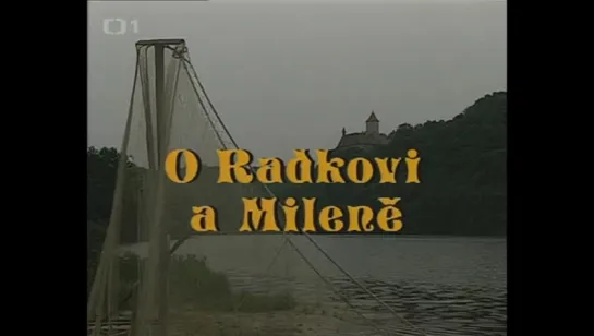 Радков и Милена (на чешском языке) / O Radkovi a Mileně (1990)