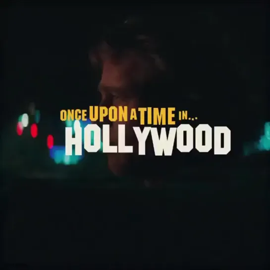 Quentin Tarantino presents
"Once Upon A Time In... Hollywood"