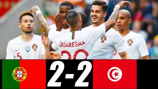 HIGHLIGHTS Portugal vs Tunisia 2-2 ALL GOALS _ Friendlies 28_5_2018