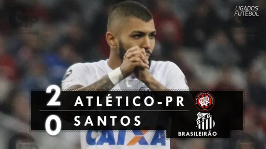 Atlético-PR 2 x 0 Santos - Melhores Momentos (HD 60fps) Brasileirão 31_05_2018