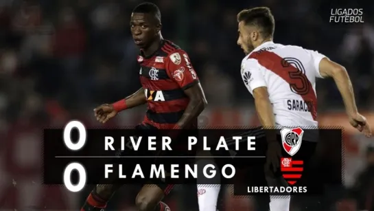 River Plate 0 x 0 Flamengo - Melhores Momentos (HD 60fps) Libertadores 23/05/2018