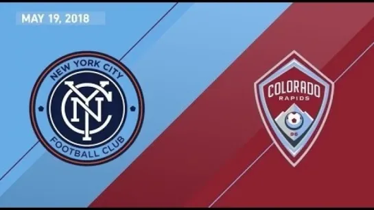 HIGHLIGHTS_ New York City FC vs. Colorado Rapids _ May 19, 2018