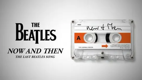 Now And Then : The Last Beatles Song (Short Film)