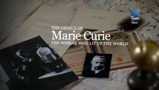 Гений Марии Кюри: Женщина, осветившая мир / The genius of Marie Curie: The woman who lit up the world / 2013 / HD