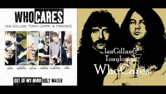 Ian Gillan, Tony Iommi: WhoCares - Holy Water