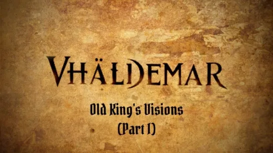 Vhäldemar - Old King's Visions [Part I] (2013) (Official Lyric Video)