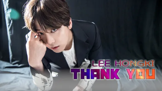 Lee Hongki – Thank You (рус. суб)