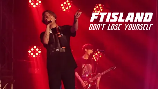 FTISLAND – Don't Lose Yourself (рус. суб)