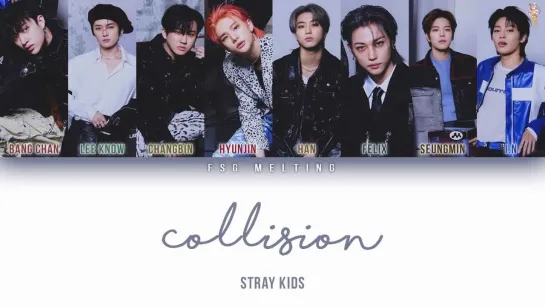 Stray Kids - Collision (рус.саб)