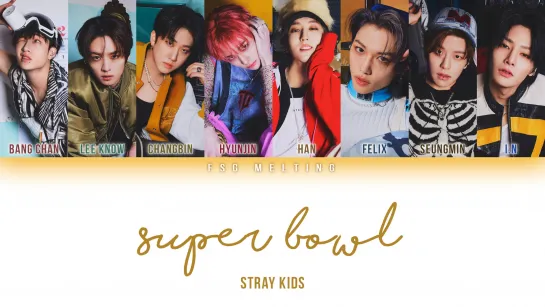 Stray Kids - Super Bowl (рус.саб)