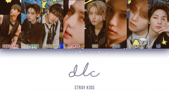 Stray Kids - DLC (рус.саб)