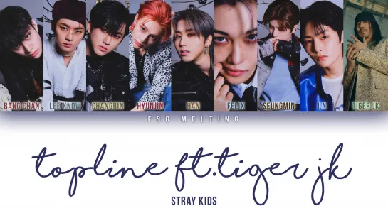 Stray Kids - TOPLINE ft. Tiger JK (рус.саб)