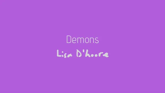 Lisa Dhoore - Demons (audio)2019-10-01Lisa Dhoore