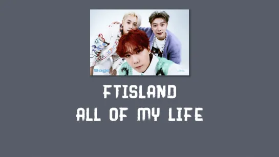 FTISLAND - All Of My Life (рус. суб)