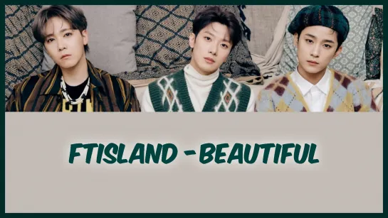 FTISLAND – Beautiful (рус. суб)