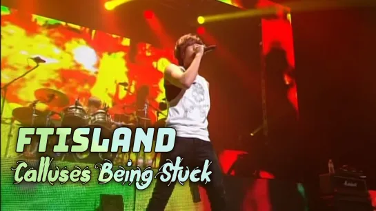 FTISLAND – Calluses Being Stuck (рус. суб)