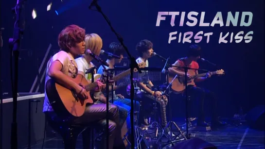 FTISLAND – First Kiss (рус. суб)