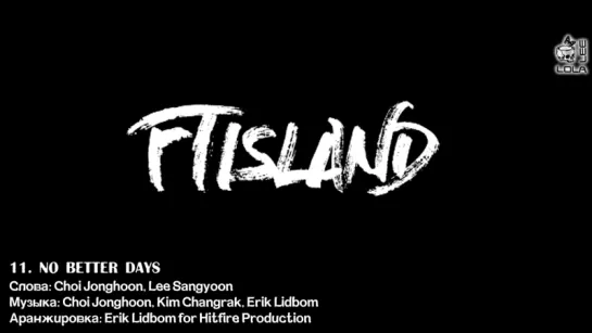 FTISLAND - No Better Days [rus sub]