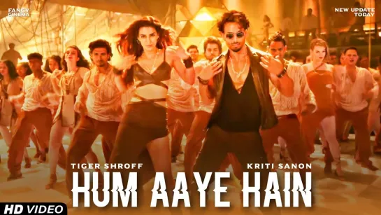 Hum Aaye Hain I Tiger Shroff, Kriti Sanon