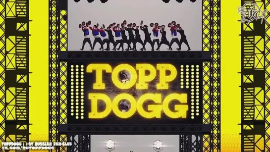 [RUS SUB] 탑독 (ToppDogg) - 애니(Annie)