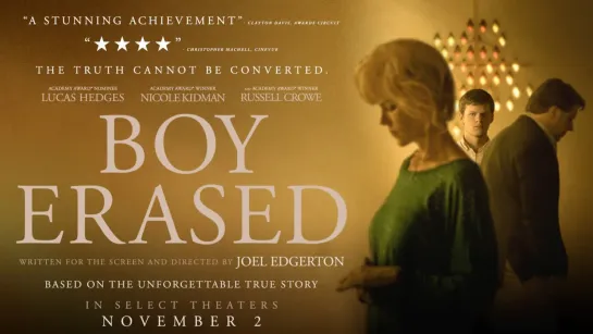 Стёртая личность   /   Исчезнувший мальчик   /   Boy Erased     2018     Official Trailer