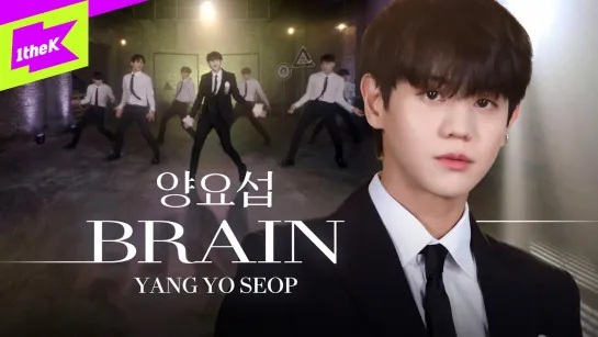 [Special MV] YANG YOSEOB -  BRAIN - Performance  4K