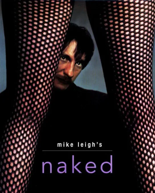 (18+) "Naked" Mike Leigh