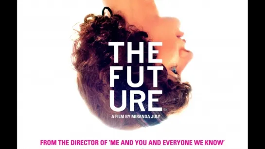 The Future / Будущее / Miranda July