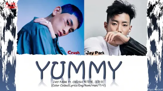 |AOMG x H1GHR Gang| Jay Park - Yummy (feat. Crush) (рус.суб)